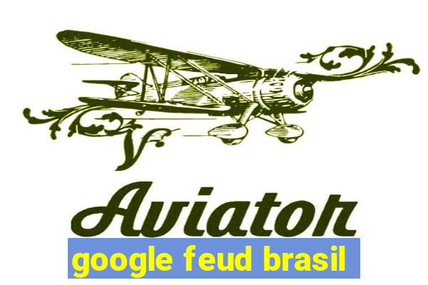 google feud brasil